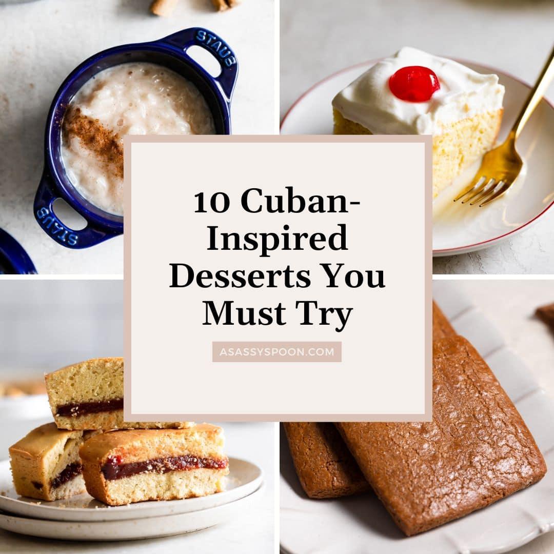 10 Cuban-Inspired Desserts You Must Try