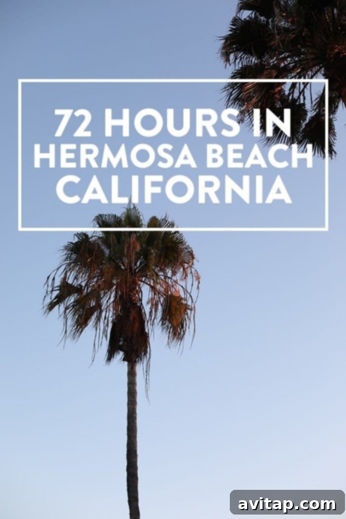 Fit Foodie Travels: 72 Hours in Hermosa Beach, CA