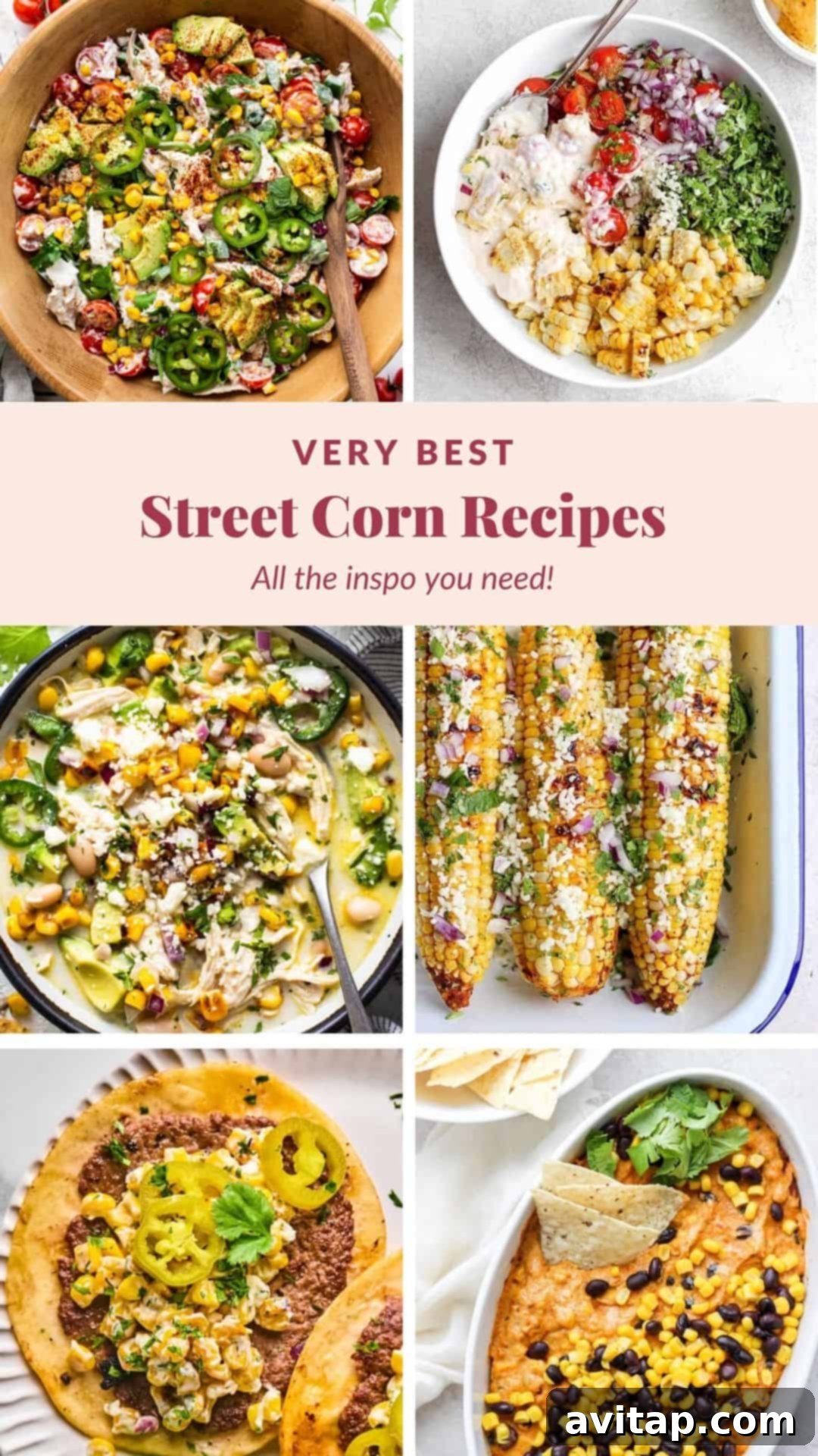 Game Changing Street Corn Recipes 2 A vibrant collage of the best street corn recipes, including tacos, salads, dips, and classic elote on the cob.